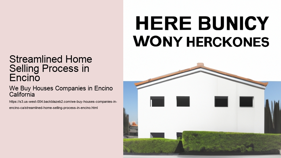 Streamlined Home Selling Process in Encino